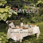 The Grown Ups, Robin Antalek