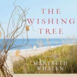 The Wishing Tree, Marybeth Whalen
