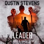 The Leader, Dustin Stevens
