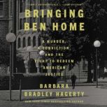 Bringing Ben Home, Barbara Bradley Hagerty
