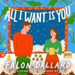 All I Want Is You, Falon Ballard