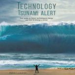 Technology Tsunami Alert, Eelco Lodewijks
