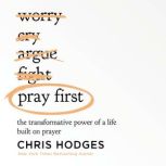 Pray First, Chris Hodges