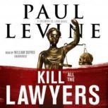 Kill All the Lawyers, Paul Levine