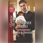 His Forever Family w/ Bonus Short Story: Never Too Late, Sarah M. Anderson