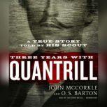 Three Years with Quantrill, John McCorkle O. S. Barton