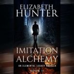 Imitation and Alchemy, Elizabeth Hunter
