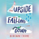 The Upside of Falling Down, Rebekah Crane