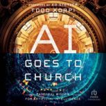 AI Goes to Church, Todd Korpi