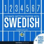 Learn Swedish - Ultimate Getting Started with Swedish, Innovative Language Learning