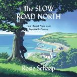 The Slow Road North, Rosie Schaap