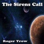 The Sirens Call, Roger Trow