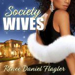 Society Wives, Renee Daniel Flagler