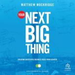 Your Next Big Thing, Matthew Mockridge