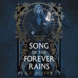 Song of the Forever Rains, E.J. Mellow
