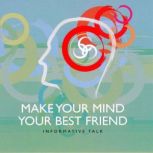 Make Your Mind Your Best Friend part ..., Brahma Kumaris