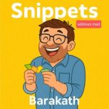 Snippets, BARAKATH
