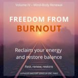 Freedom from Burnout, Eric Paris