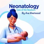 Neonatology, Ava Westwood