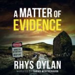 A Matter Of Evidence, Rhys Dylan