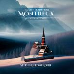 The Last Train from Montreux, Stephen Jerome Kohn