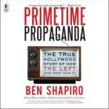 Primetime Propaganda, Ben Shapiro