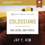 Colossians Audio Bible Studies, Jay Y. Kim