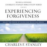 Experiencing Forgiveness Audio Bible..., Charles F. Stanley