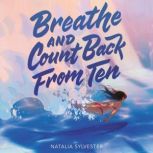 Breathe and Count Back from Ten, Natalia Sylvester