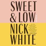 Sweet and Low, Nick White