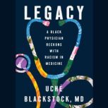 Legacy, Uche Blackstock, MD