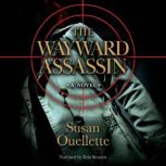 The Wayward Assassin, Susan Ouellette