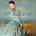 Loves Awakening, Laura Frantz