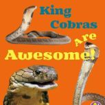 King Cobras Are Awesome!, Megan Cooley Peterson