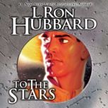 To the Stars, L. Ron Hubbard