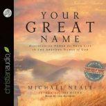 Your Great Name, Michael Neale