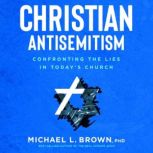 Christian Antisemitism, Michael Brown