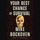 Your Best Chance of Survival, Mike Bockoven