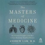 The Masters of Medicine, Andrew Lam