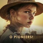 O Pioneers!, Willa Cather