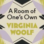 A Room of Ones Own, Virginia Woolf