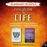 Summary Bundle: Discipline & Life | Readtrepreneur Publishing: Includes Summary of Make Your Bed & Summary of Man's Search for Meaning, Readtrepreneur Publishing