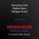 Honoring Civil Rights Hero Medgar Eve..., PBS NewsHour