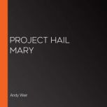 Project Hail Mary, Andy Weir