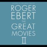 The Great Movies II, Roger Ebert