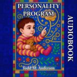 Personality Program, Todd M. Anderson