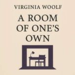 A Room of Ones Own, Virginia Woolf