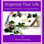Organize Your Life, 360K Pro Publishing