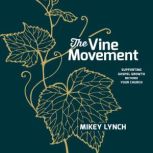 The Vine Movement, Mikey Lynch