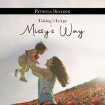 Taking Charge Missys Way, Patricia Bullock